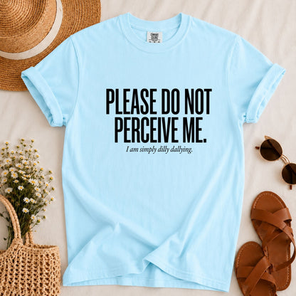 Do Not Perceive Me T-shirt