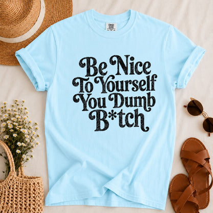 Be Nice to Yourself T-shirt
