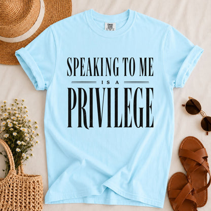 Speaking is a Privilege T-shirt