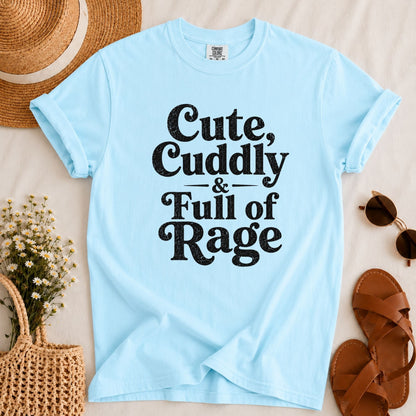 Cute & Full of Rage T-shirt