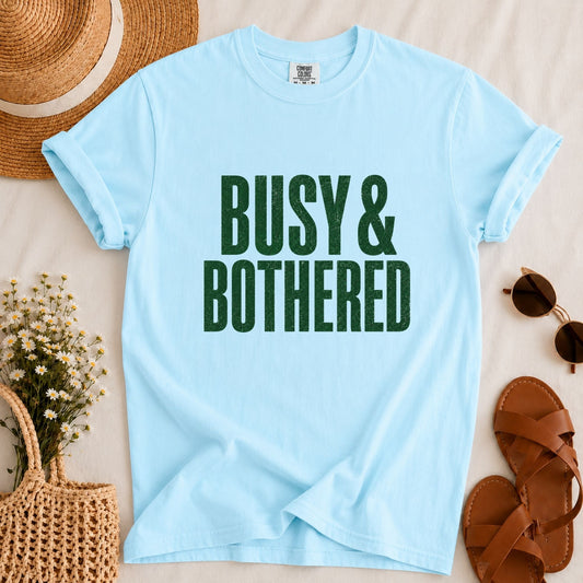 Busy & Bothered T-shirt