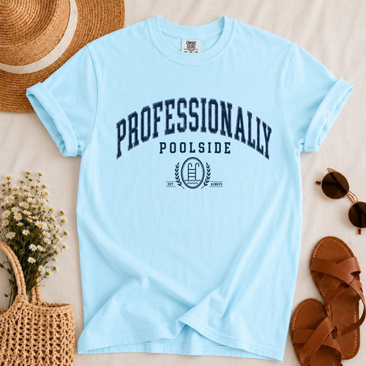 Professionally Poolside T-shirt