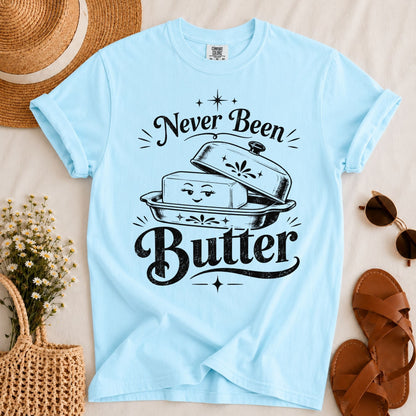 Never Been Butter T-shirt