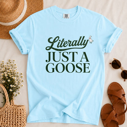 Just a Goose T-shirt