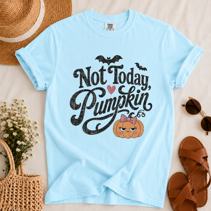 Not Today Pumpkin T-shirt