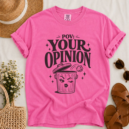 Your Opinion T-shirt