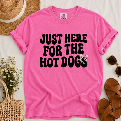 Here for the Hot Dogs T-shirt