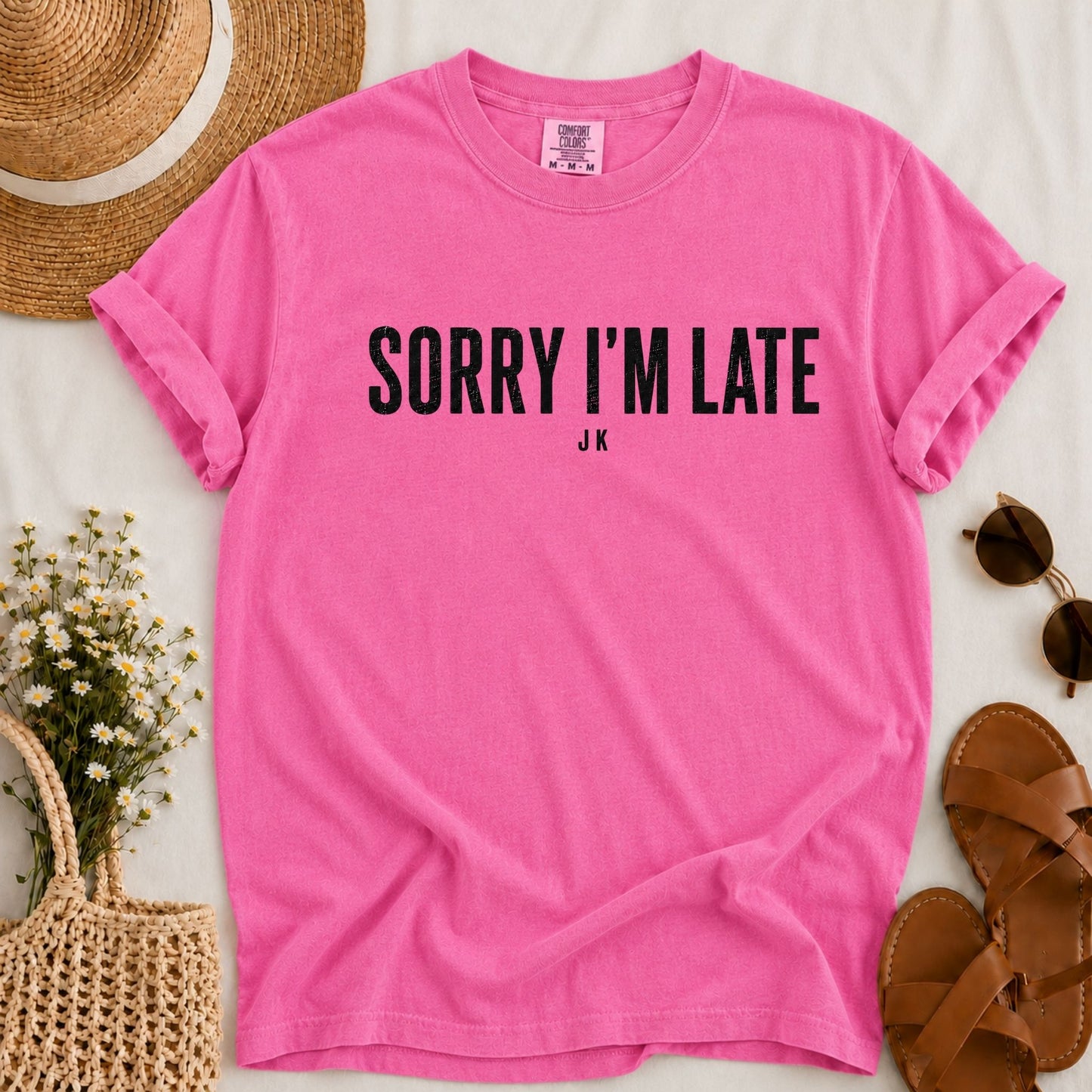 Sorry I'm Late T-shirt