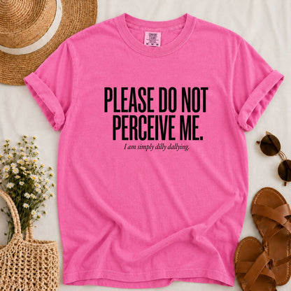 Do Not Perceive Me T-shirt