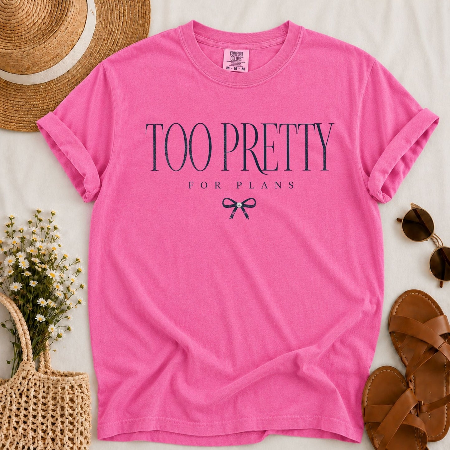 Too Pretty for Plans T-shirt