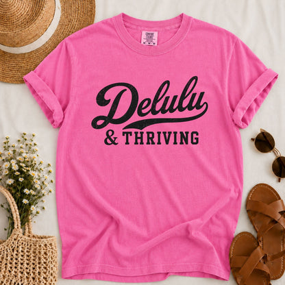 Delulu & Thriving T-shirt