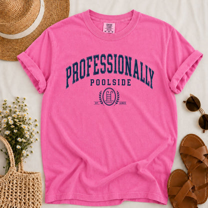 Professionally Poolside T-shirt