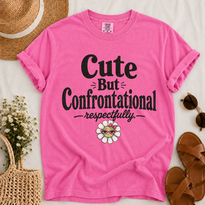 Cute but Confrontational T-shirt