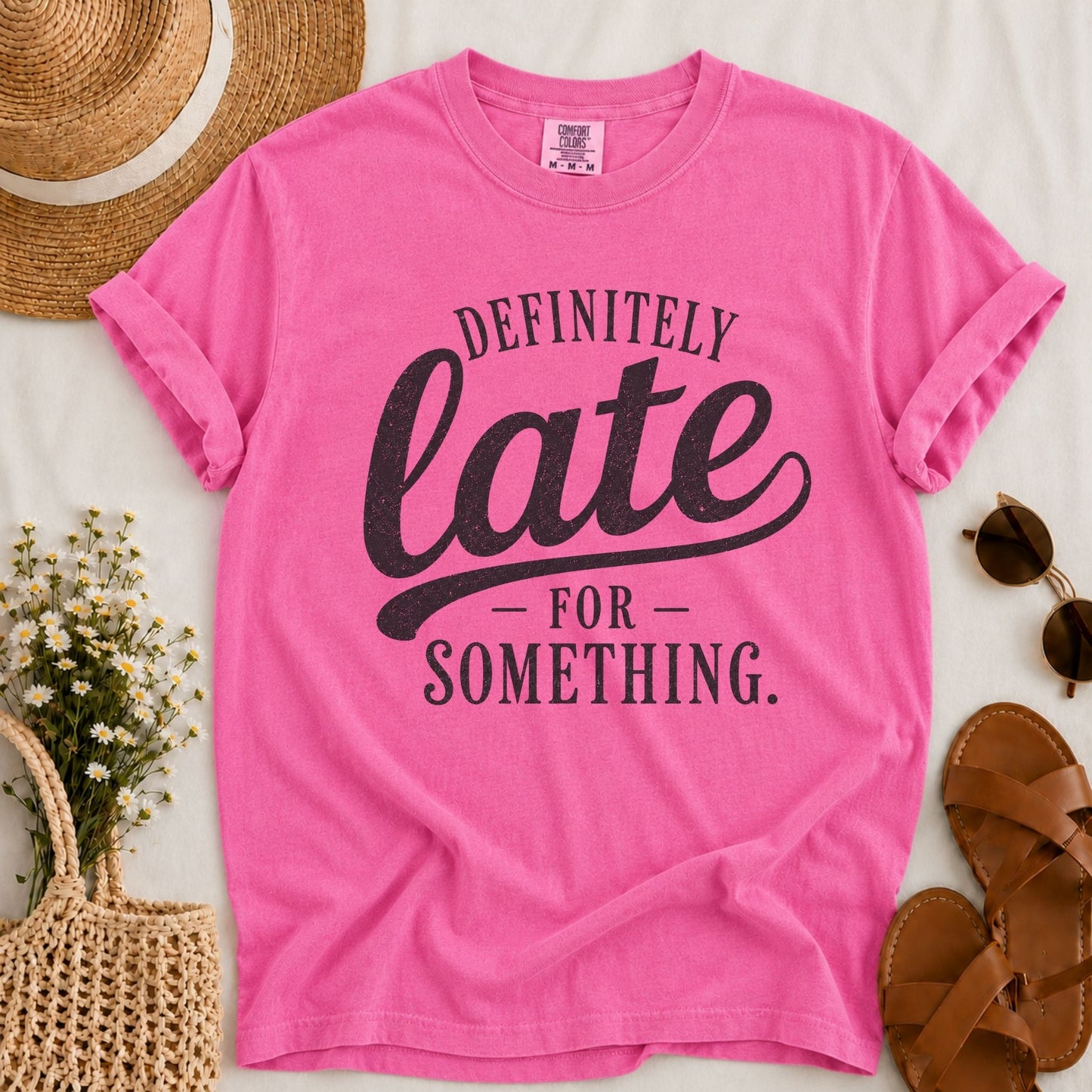 Definitely Late T-shirt