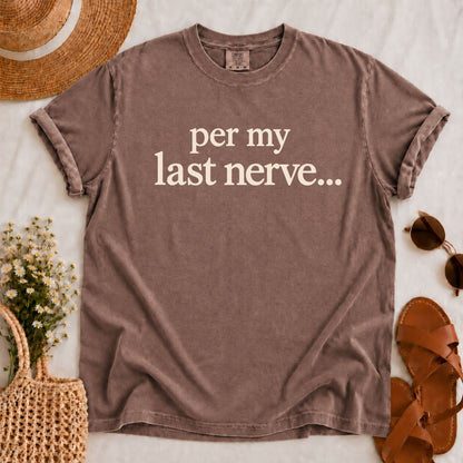 Last Nerve T-shirt
