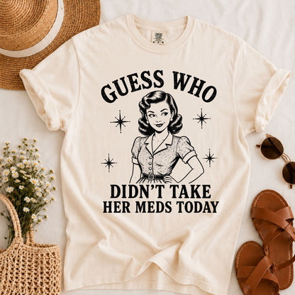 Take Meds T-shirt