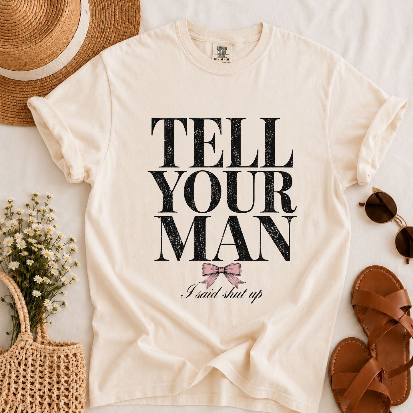 Tell Your Man T-shirt