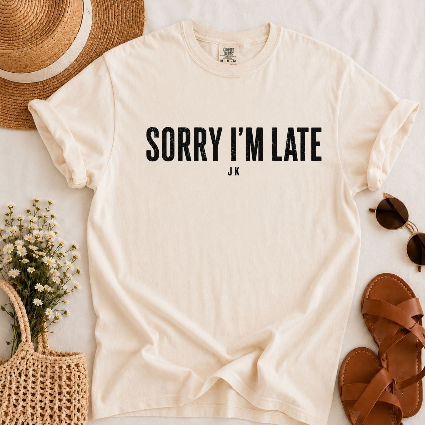 Sorry I'm Late T-shirt