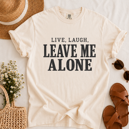 Leave Me Alone T-shirt