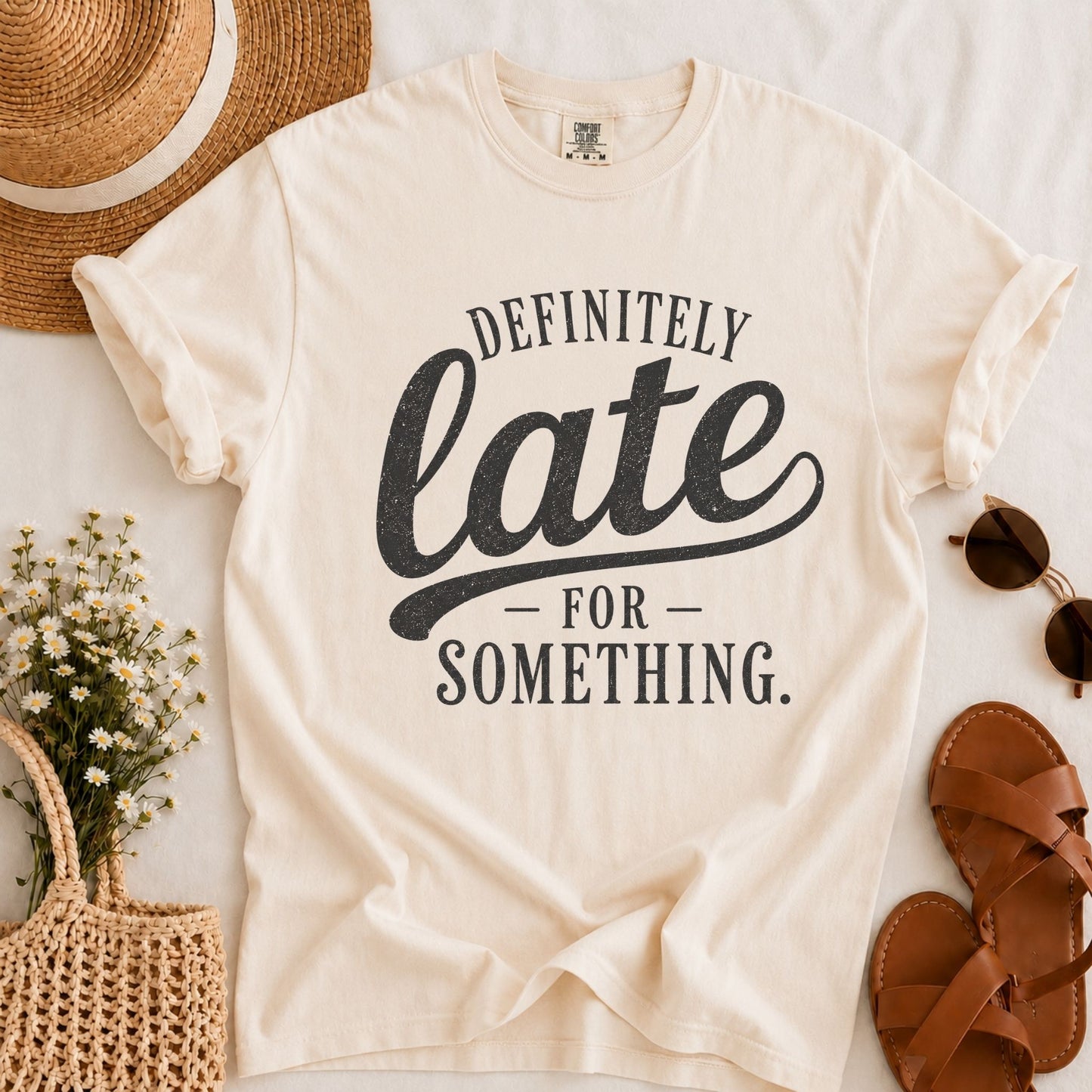 Definitely Late T-shirt
