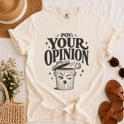 Your Opinion T-shirt