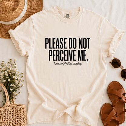 Do Not Perceive Me T-shirt