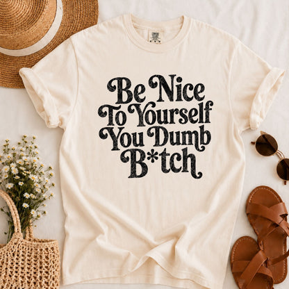 Be Nice to Yourself T-shirt
