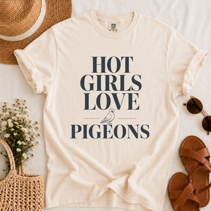 Hot Girls Love Pigeons T-shirt