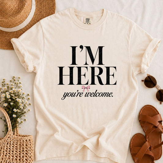 I'm Here T-shirt
