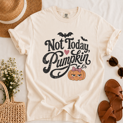 Not Today Pumpkin T-shirt