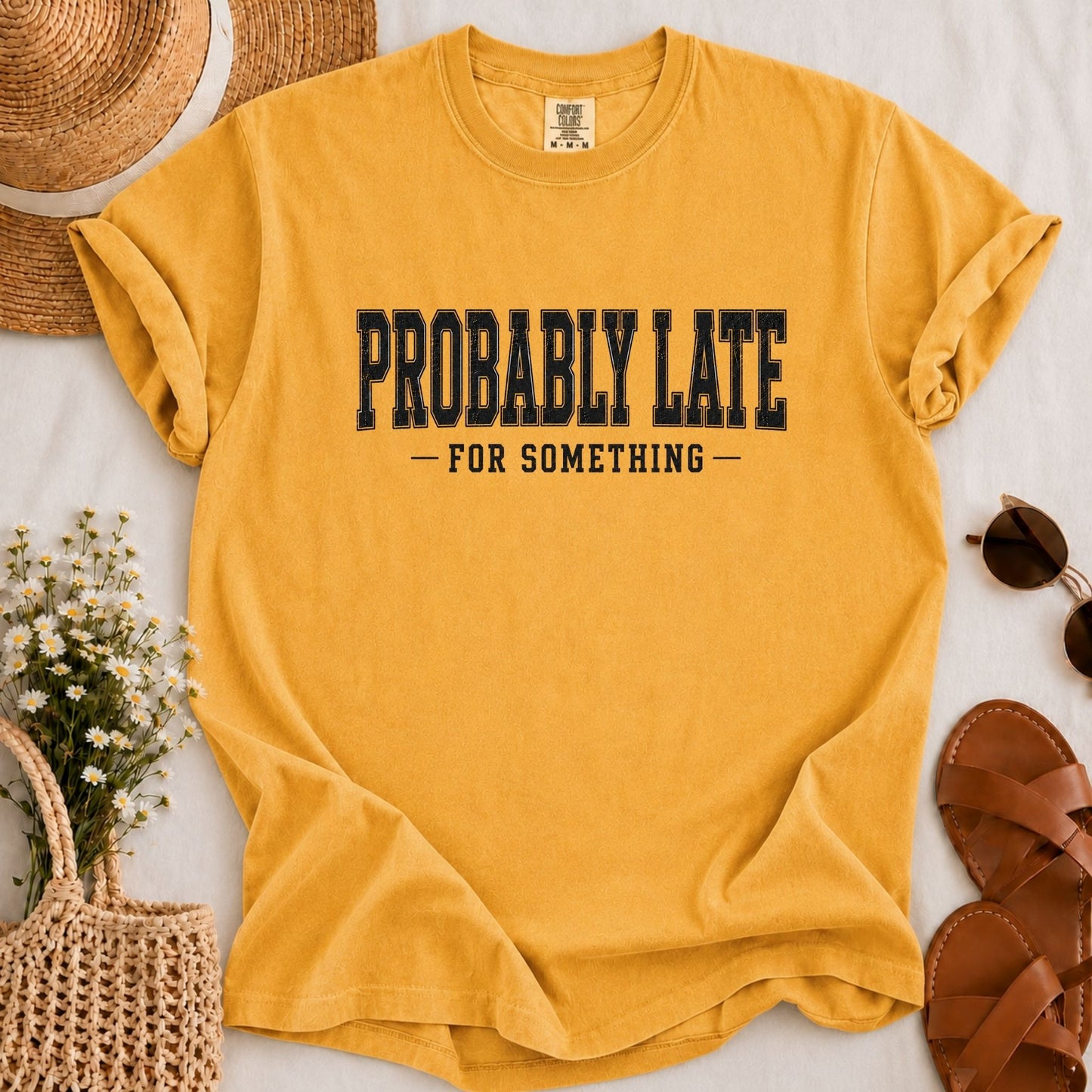 Probably Late T-shirt