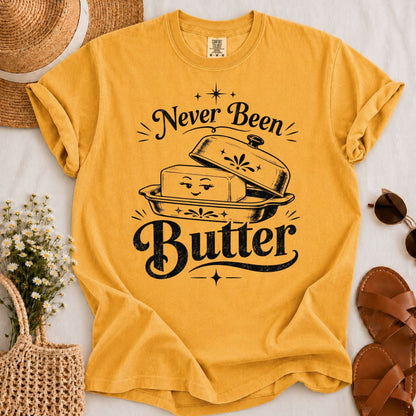 Never Been Butter T-shirt