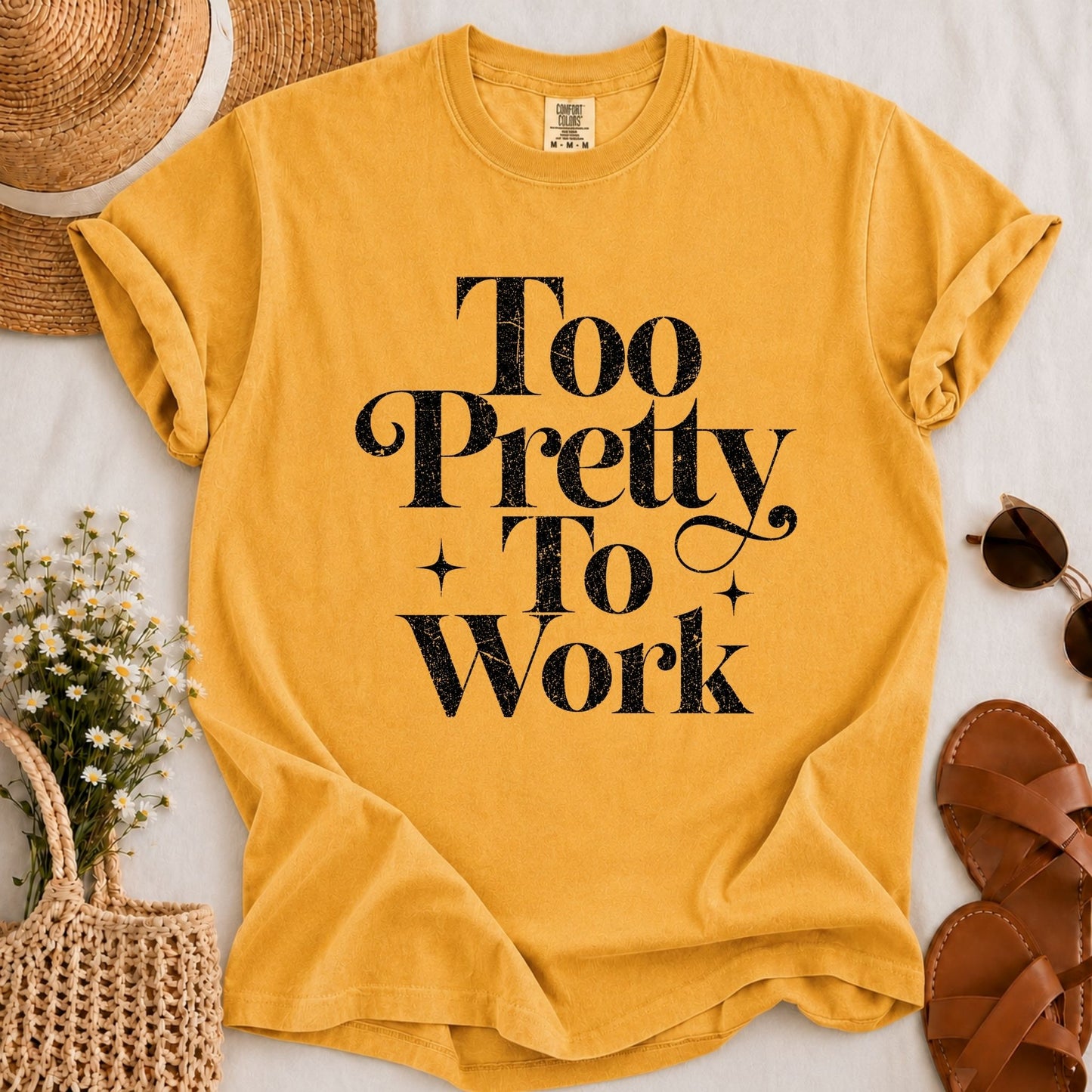 Too Pretty to Work T-shirt