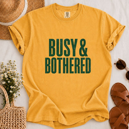 Busy & Bothered T-shirt