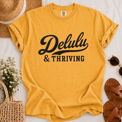 Delulu & Thriving T-shirt