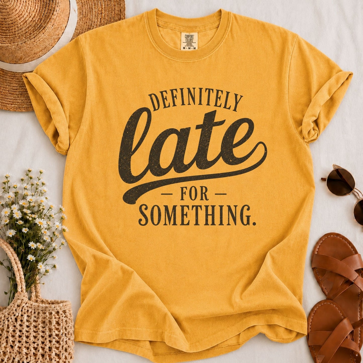Definitely Late T-shirt