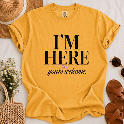 I'm Here T-shirt