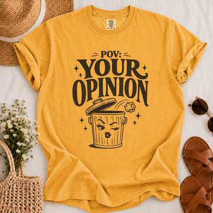 Your Opinion T-shirt