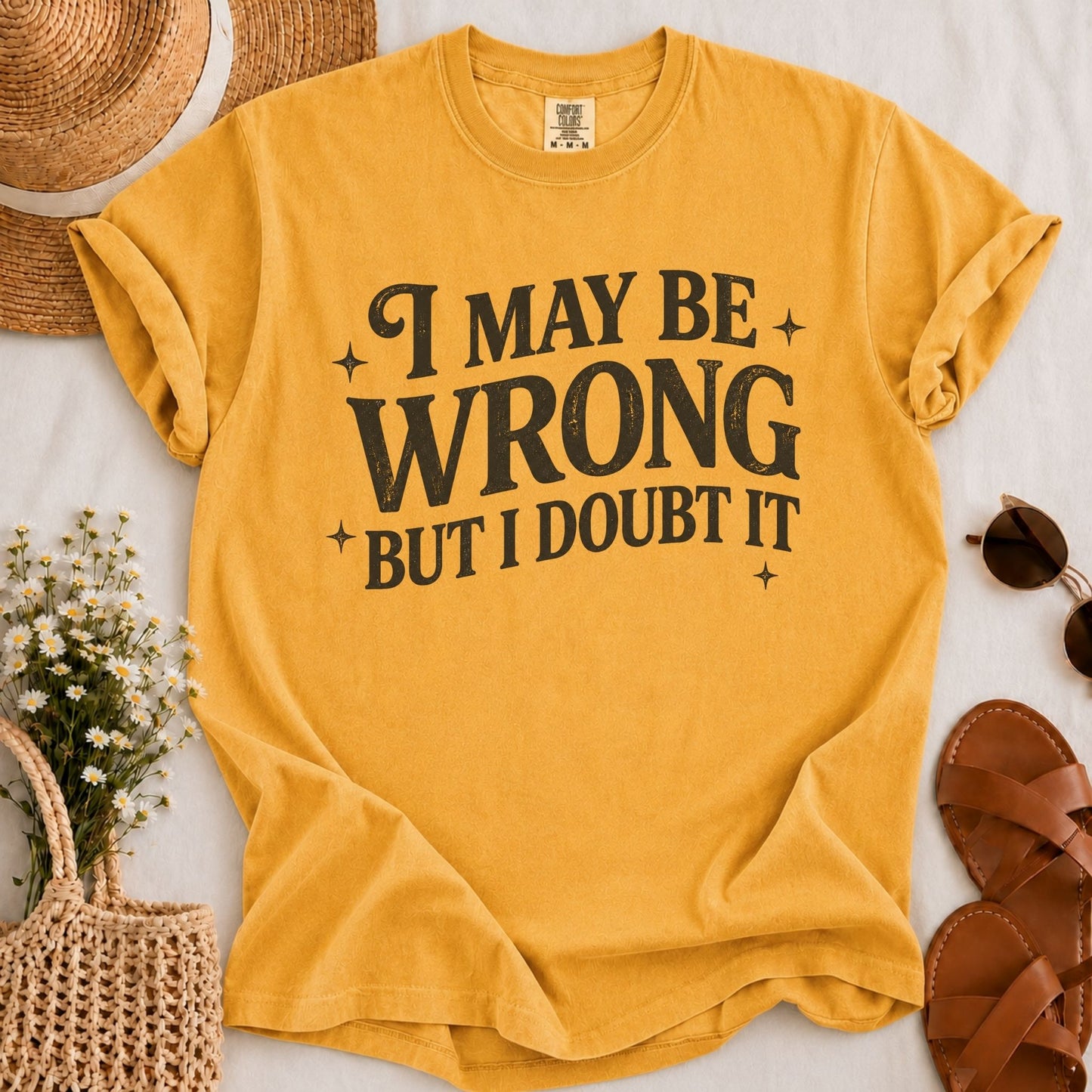 May Be Wrong T-shirt