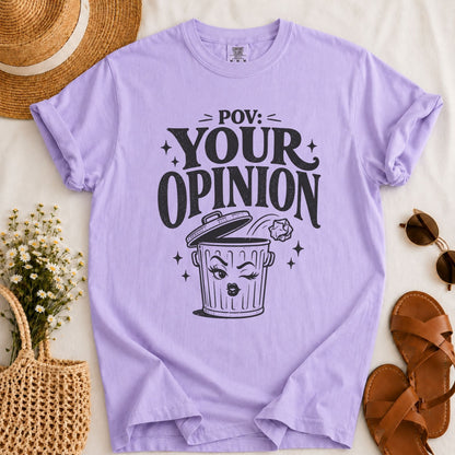 Your Opinion T-shirt