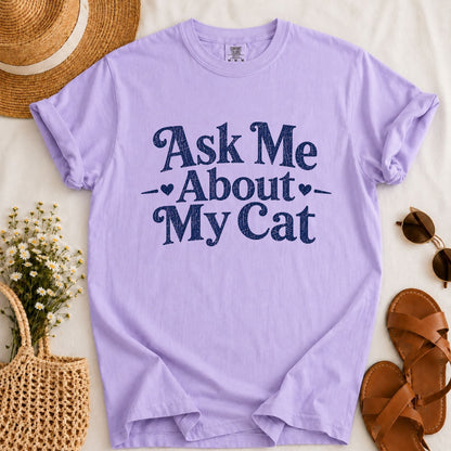 Ask About My Cat T-shirt