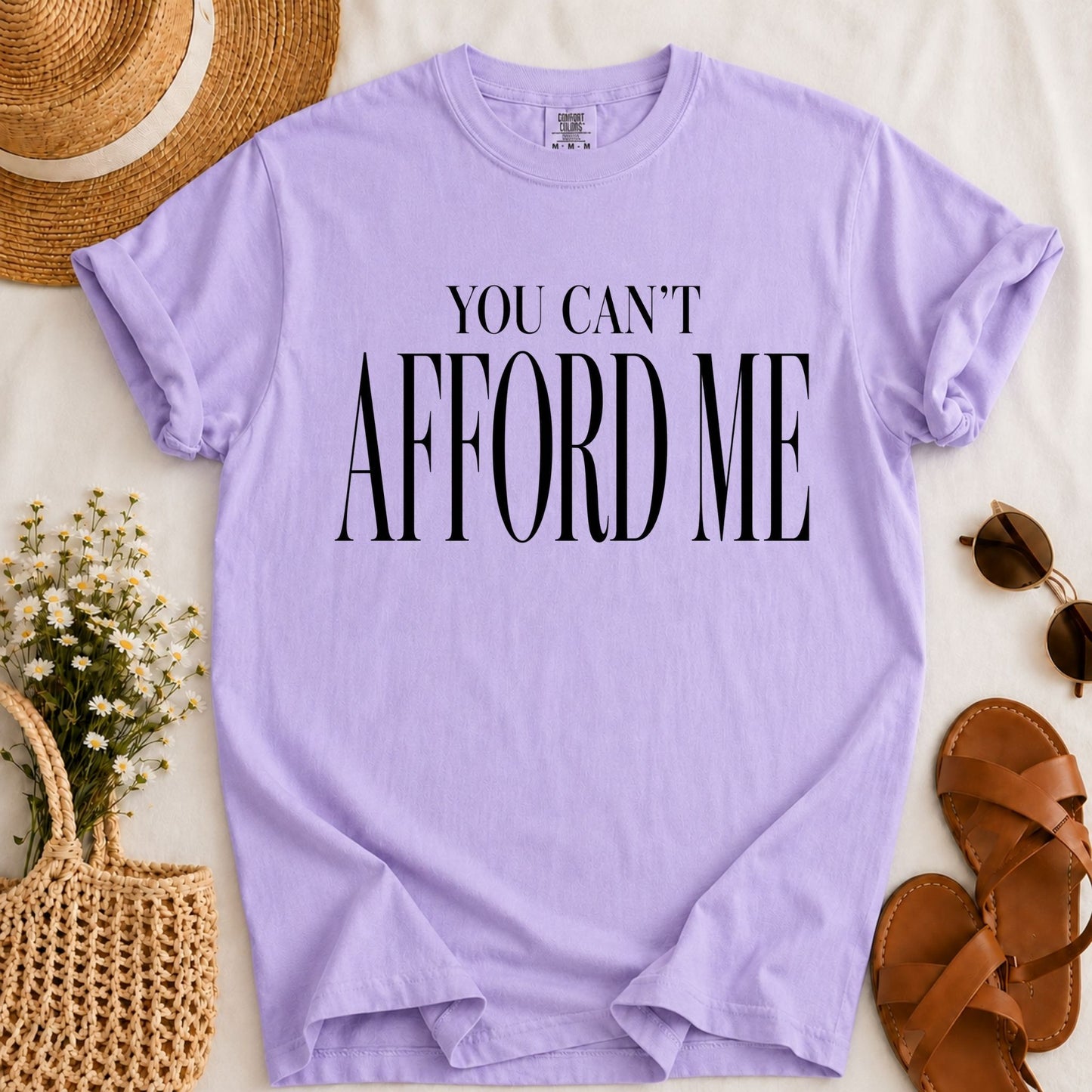 Can't Afford Me T-shirt