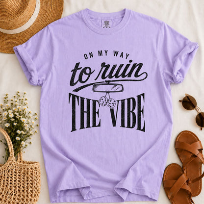 Ruin the Vibe T-shirt