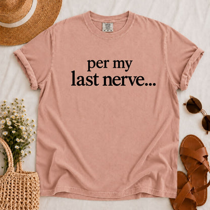 Last Nerve T-shirt