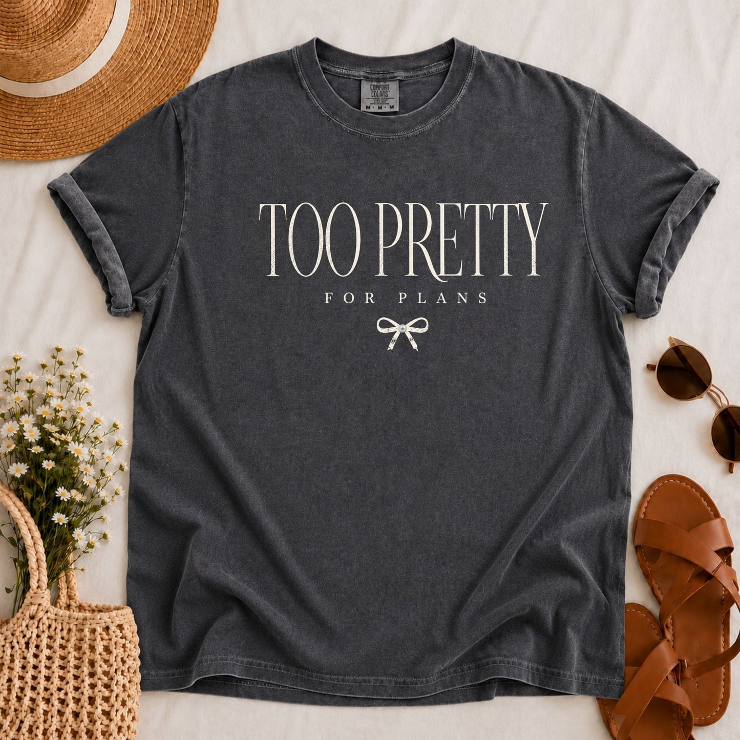 Too Pretty for Plans T-shirt