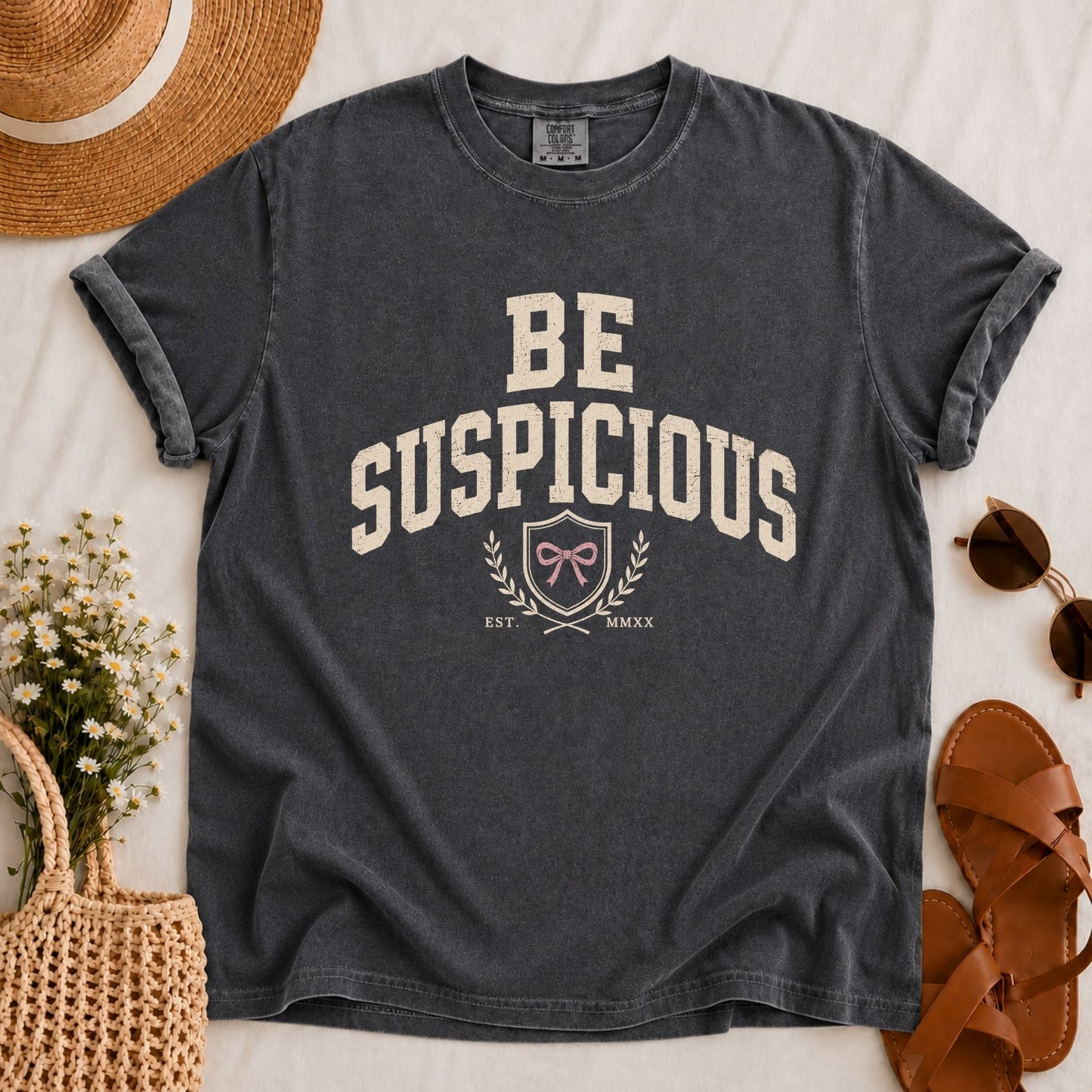 Be Suspicious T-shirt
