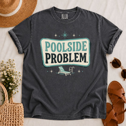 Poolside Problem T-shirt