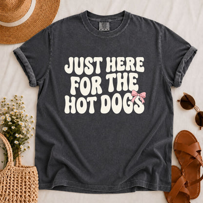Here for the Hot Dogs T-shirt