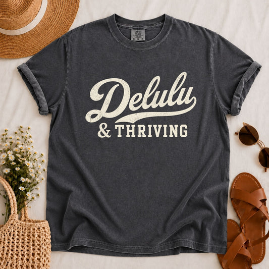 Delulu & Thriving T-shirt