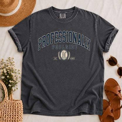 Professionally Poolside T-shirt
